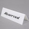 Table Tent " Reserved " Double Sided Sign